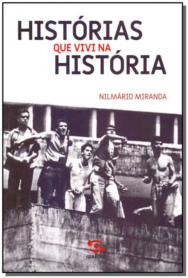 Capa do livro Histórias que Vivi na História, de Nilmario Miranda