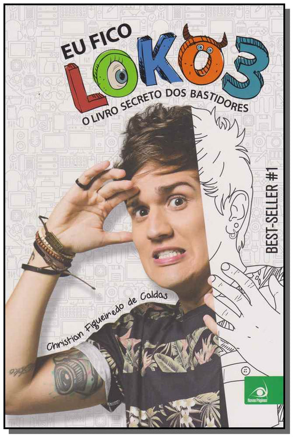 Capa do livro Eu Fico Loko 3 - O Livro Secreto dos Bastidores, de Christian Figueiredo de Caldas