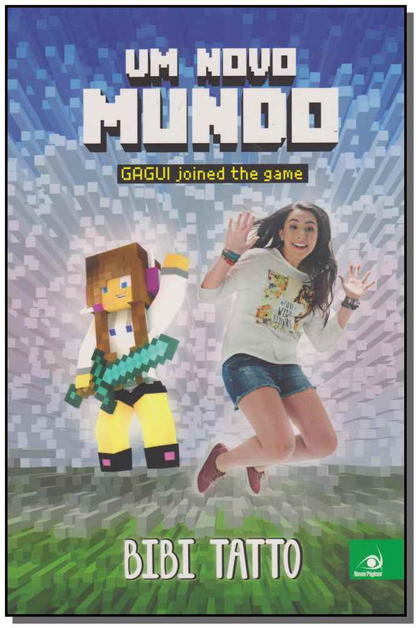 Capa do livro Um Novo Mundo - Gagui Joined The Game, de Bibi Tatto
