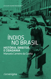 Capa do livro Índios no Brasil, de Manuela Carneiro da Cunha