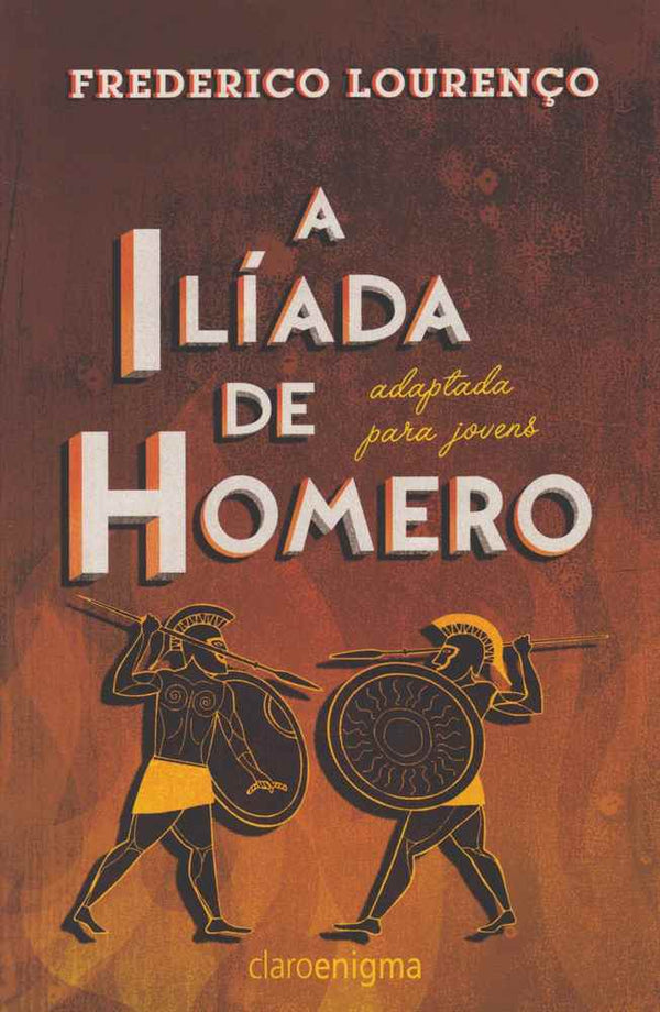 Capa do livro A Ilíada de Homero Adaptada para Jovens, de Frederico Lourenco