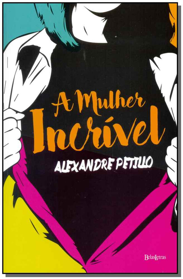 Capa do livro Mulher Incrível, a, de Alexandre Petillo