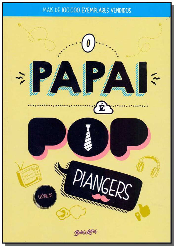 Capa do livro Papai É Pop, o, de Marcos Piangers