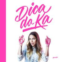Capa do livro Dica da Ka, de Karina Milanesi