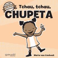 Capa do livro Tchau, Tchau, Chupeta, de Maria Van Lieshout