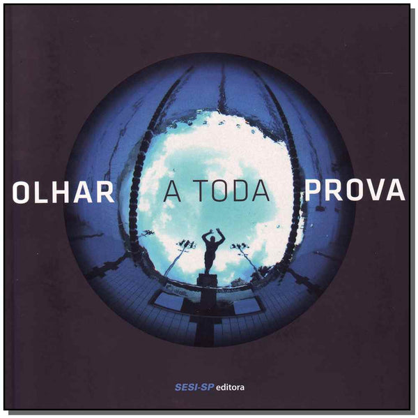 Capa do livro Olhar a Toda Prova, de Joao Kulcsar