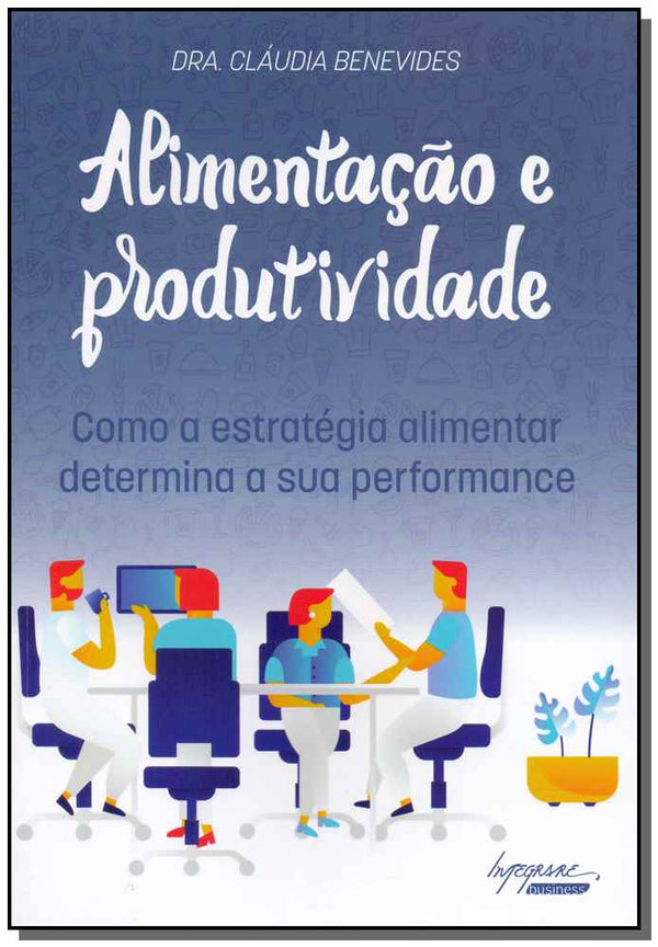 Capa do livro Alimentação e Produtividade, de Dra. Claudia Benevides