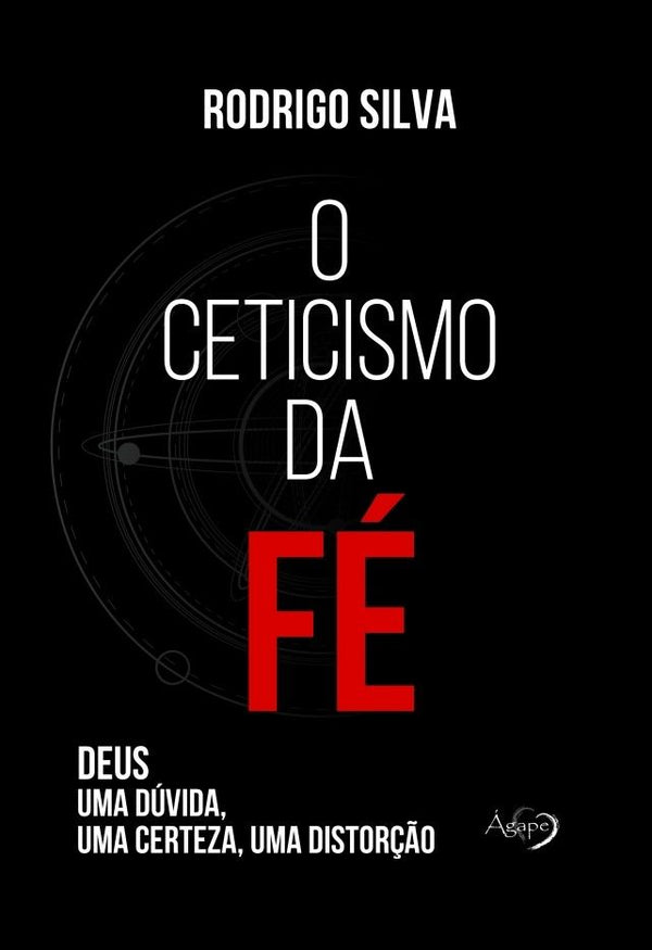 Capa do livro Ceticismo da Fé, o, de Rodrigo Silva