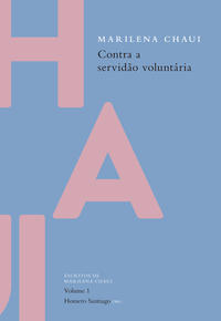 Capa do livro Contra a Servidão Voluntária, de Marilena Chaui