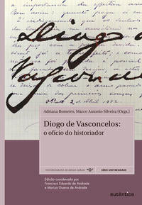 Diogo de Vasconcelos: O Ofício do Historiador
