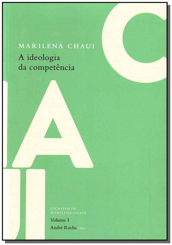 Capa do livro Ideologia da Competência - Vol.03, de Marilena Chaui