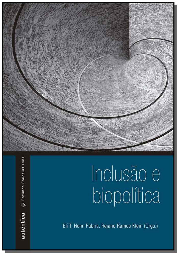 Capa do livro Inclusao e Biopolitica, de Eli T. Henn Fabris, Rejane Ramos Klein