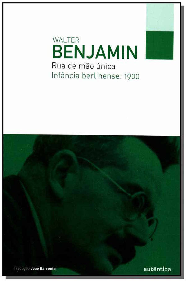 Capa do livro Rua de Mão Única - Infância Berlinense: 1900, de Walter Benjamin