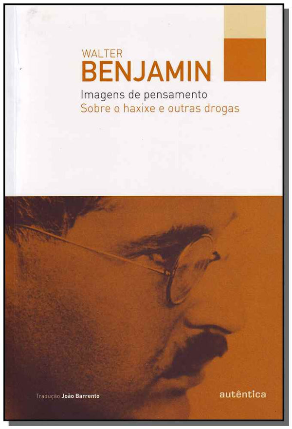 Capa do livro Imagens de Pensamento - Sobre o Haxixe e Outras Drogas, de Walter Benjamin