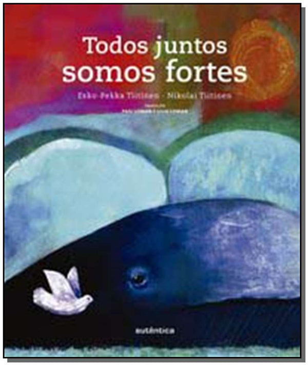 Capa do livro Todos Juntos Somos Fortes, de Esko-Pekka Tiitinen