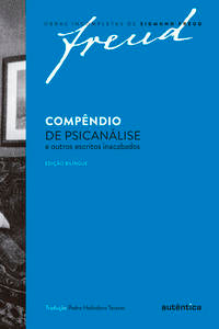 Freud - Compêndio de Psicanálise e Outros Escritos Inacabados