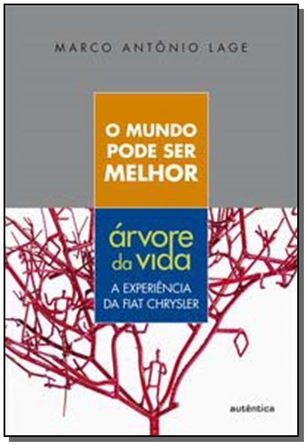 Capa do livro Mundo Pode Ser Melhor, o - Árvore da Vida, de Marco Antonio Lage