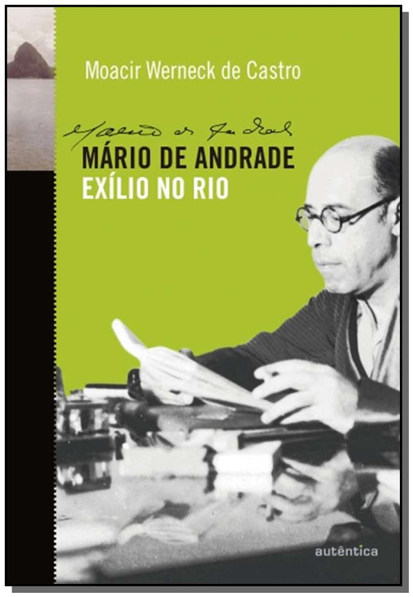 Capa do livro Mario de Andrade Exilio no Rio, de Moacir Werneck de Castro