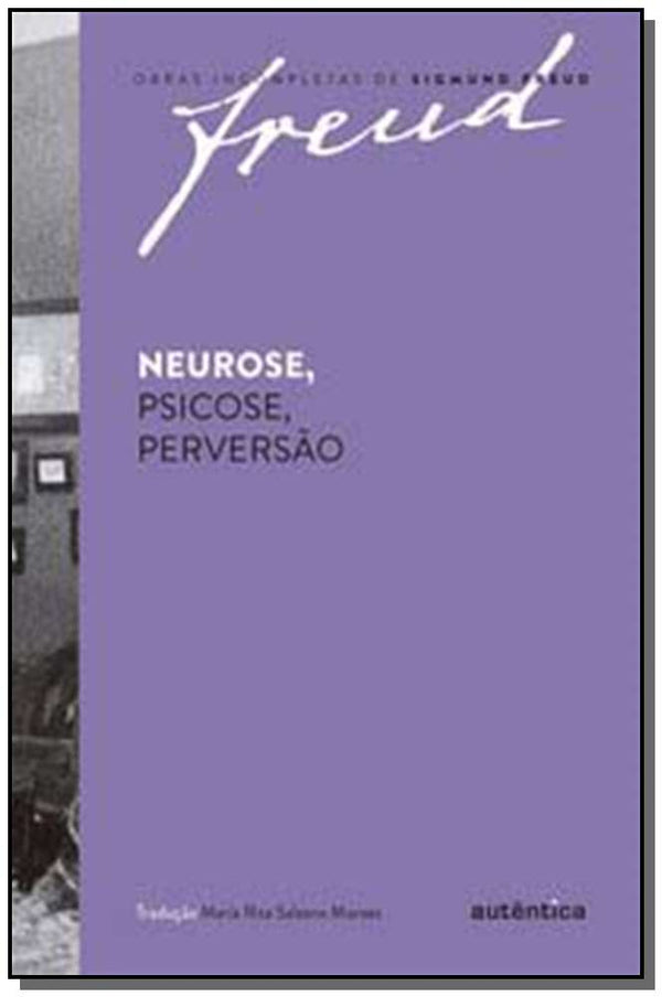Capa do livro Neurose, Psicose, Perversão, de Sigmund Freud