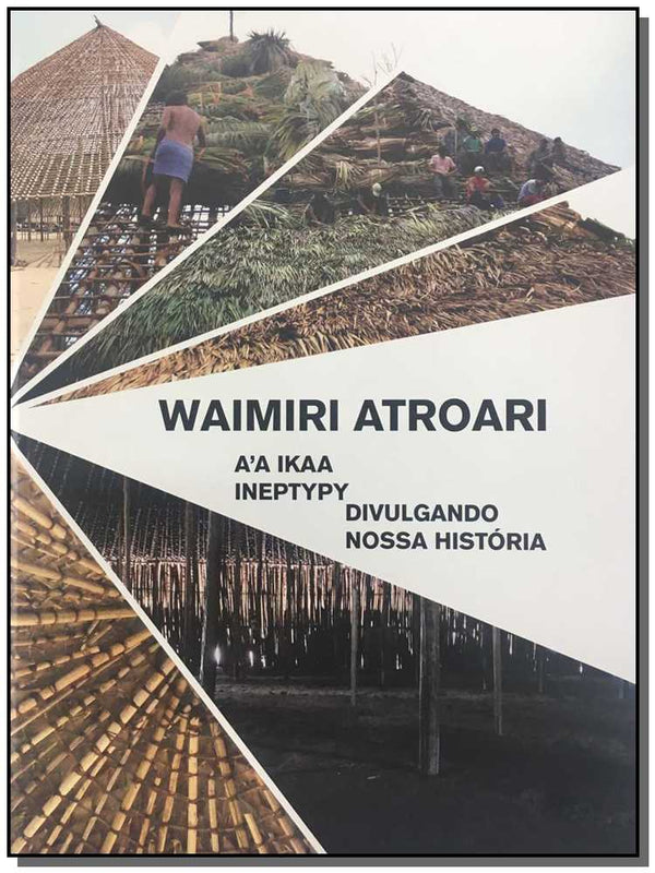 Capa do livro Waimiri Atroari - A'a Ikaa Ineptypy, de Instituto Socioambiental