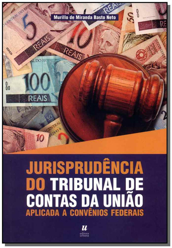 Capa do livro Jurisprudência do Tribunal de Contas da Uniao, de Murillo de Miranda Basto Neto