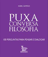 Capa do livro Puxa Conversa - Filosofia, de Isabel Sampaio