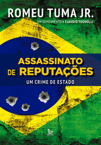 Assassinato de Reputações - Um Crime de Estado