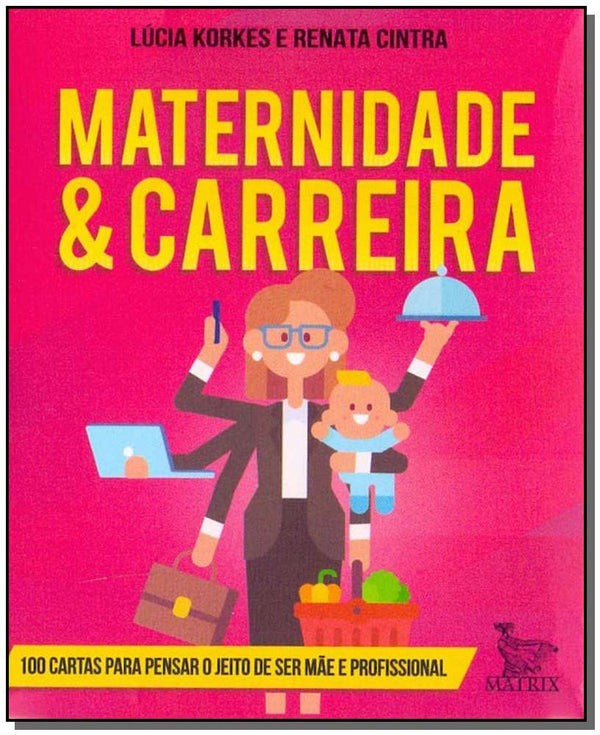 Capa do livro Maternidade e Carreira, de Lucia Korkes, Renata Cintra