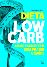Capa do livro Dieta Low Carb, de Caiu Augusto Fleury