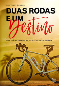 Capa do livro Duas Rodas e um Destino, de Christiane Tilmann