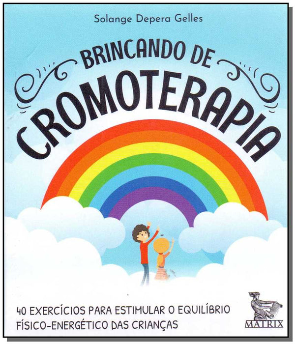 Capa do livro Brincando de Cromoterapia, de Solange Depera Gelles