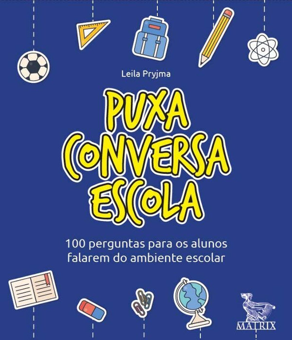 Capa do livro Puxa Conversa Escola, de Leila Pryjma
