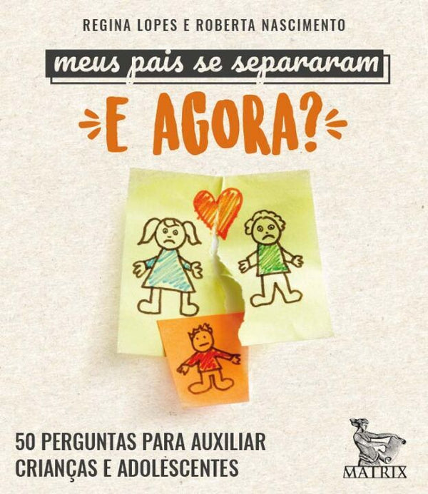 Capa do livro Meus Pais se Separaram. e Agora?, de Regina Lopes, Roberta Nascimento