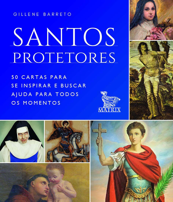 Capa do livro Santos Protetores - 50 Cartas para se Inspirar e Buscar Ajuda para Todos os Momentos, de Gilliene Barreto