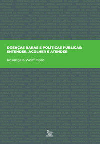 Doenças Raras e Políticas Públicas - Entender, Acolher e Atender