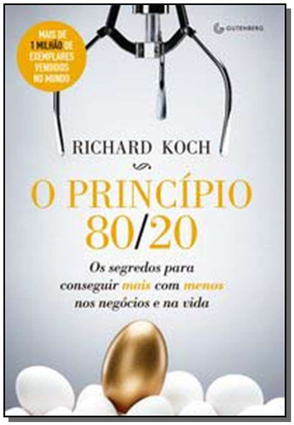 Capa do livro O Princípio 80/20 - Os Segredos para Conseguir Mais com Menos nos Negócios e na Vida, de Richard Koch