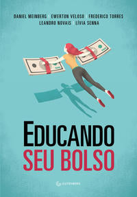 Capa do livro Educando Seu Bolso, de Meinberg; Veloso; Torres; Novais; Senna