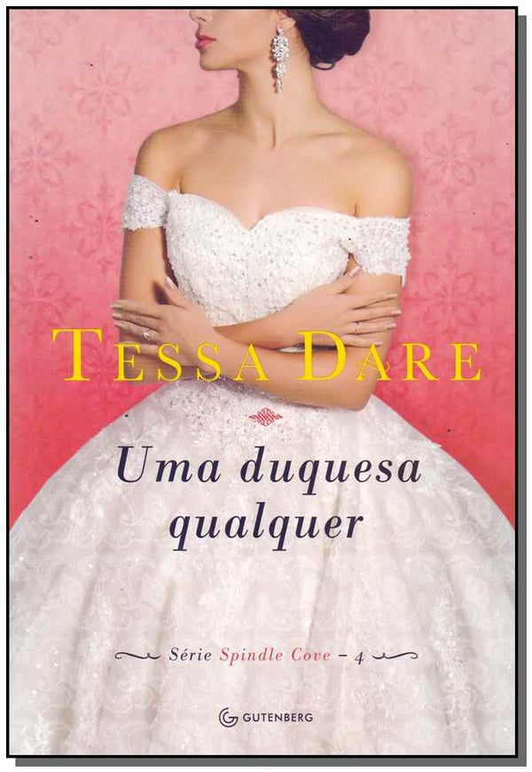 Capa do livro Uma Duquesa Qualquer - Série Spindle Cover - Vol.04, de Tessa Dare