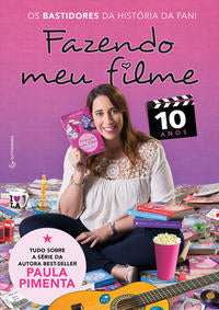 Capa do livro Fazendo Meu Filme - 10 Anos, de Paula Pimenta