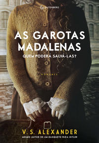 Capa do livro As Garotas Madalena, de V.S. Alexander