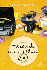 Capa do livro Fazendo Meu Filme - Lado B, de Paula Pimenta