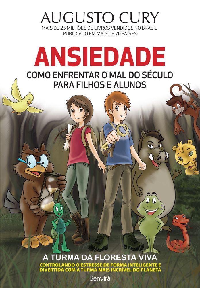 Ansiedade - Como Enfrentar o Mal do Século para Filhos e Alunos