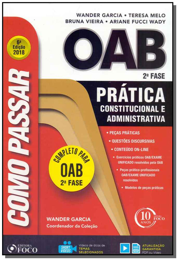 Capa do livro Como Passar na Oab 2ª Fase - Prática Constitucional e Administrativa - 06ed/18, de Garcia; Melo; Vieira e Wady