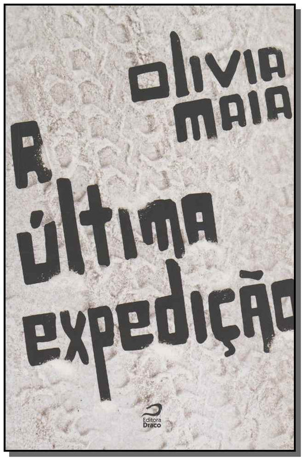 Capa do livro Ultima Expedicao, a, de Olivia Maia