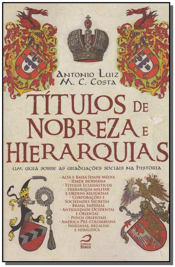 Capa do livro Títulos de Nobreza e Hierarquias, de Antonio Luiz M. C. Costa