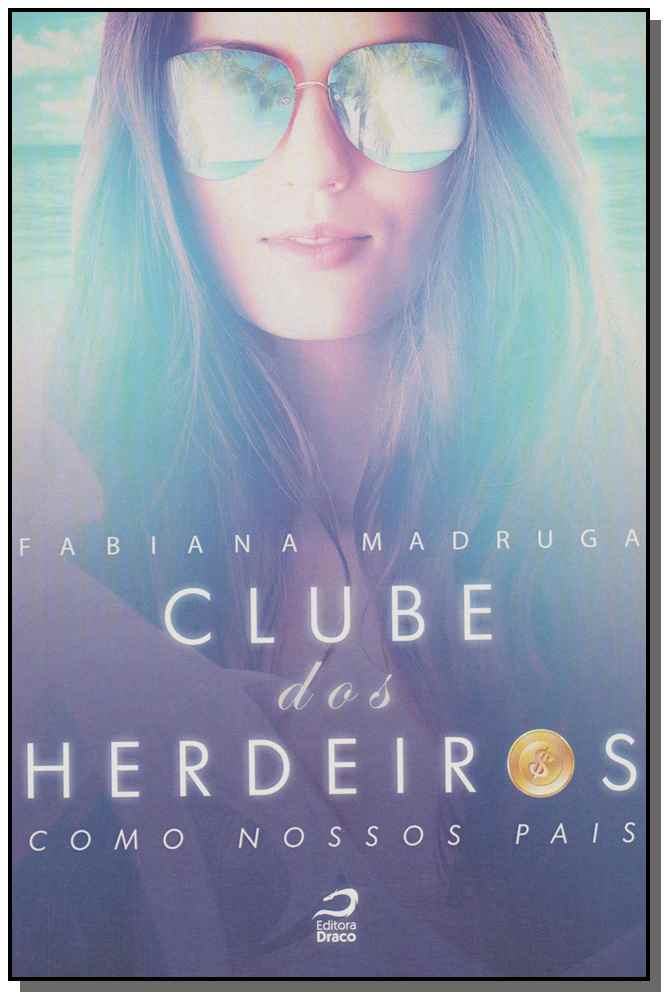 Clube dos Herdeiros - Como Nossos Pais