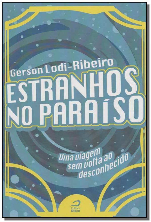 Capa do livro Estranhos no Paraíso, de Gerson Lodi-Ribeiro