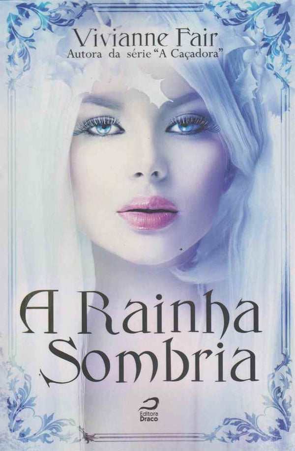 Capa do livro Rainha Sombria, a, de Vivianne Fair