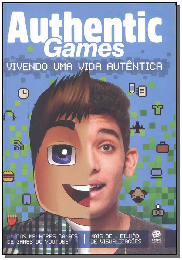 Capa do livro Authentic Games: Vivendo uma Vida Autêntica, de Marco Tulio
