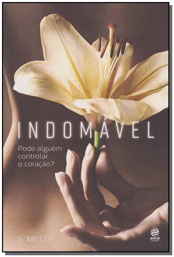 Capa do livro Indomável, de S. Miller